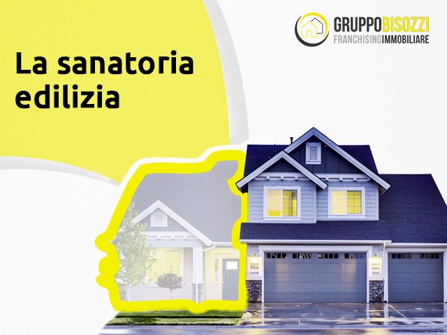 Sanatoria Edilizia: Che Cos’è e Come si Chiede! Tempi e Costi delle Sanatorie Edilizie!